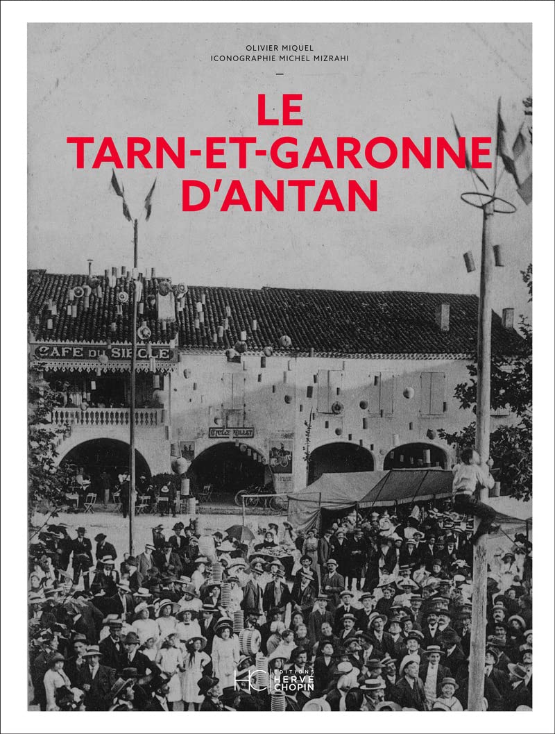 Le Tarn-et-Garonne d'Antan livre de photos historiques régionales grand format