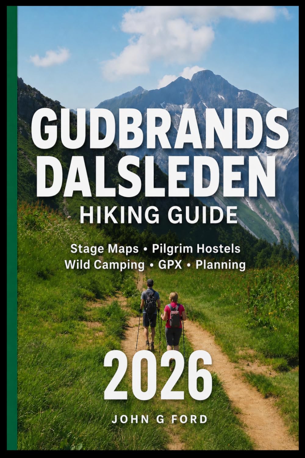 Gudbrandsdalsleden Hiking Guide 2026: Stage Maps, Pilgrim Hostels, Wild Camping Spots, Packing Lists, GPX Files and Practical Planning for Norway’s St. Olav Way to Trondheim
