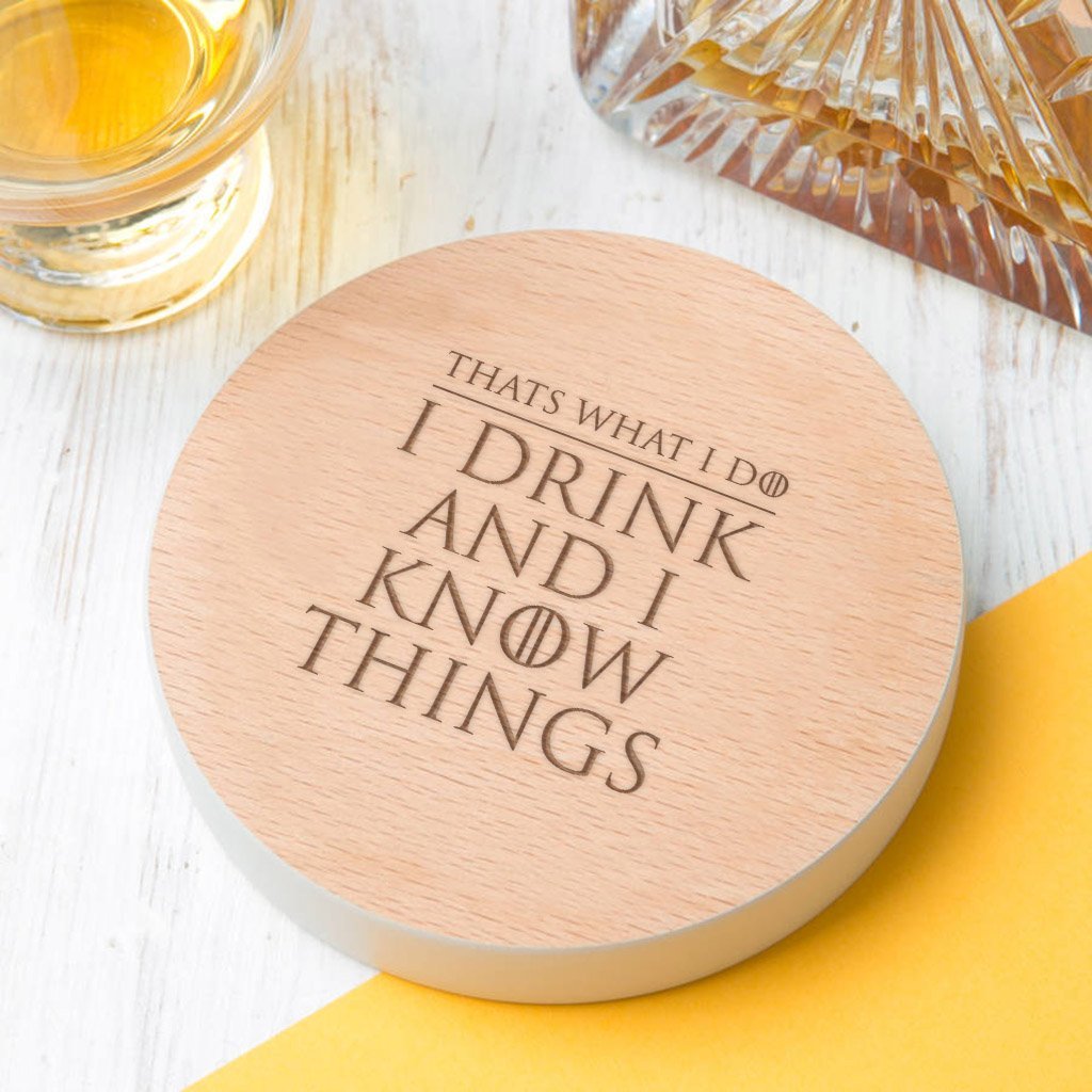 Grey Wooden Drinks Coaster - Fathers Day Game of Thrones Gift - "I Drink and I Know Things" Design - Tyrion Lannister Quote - Image 2