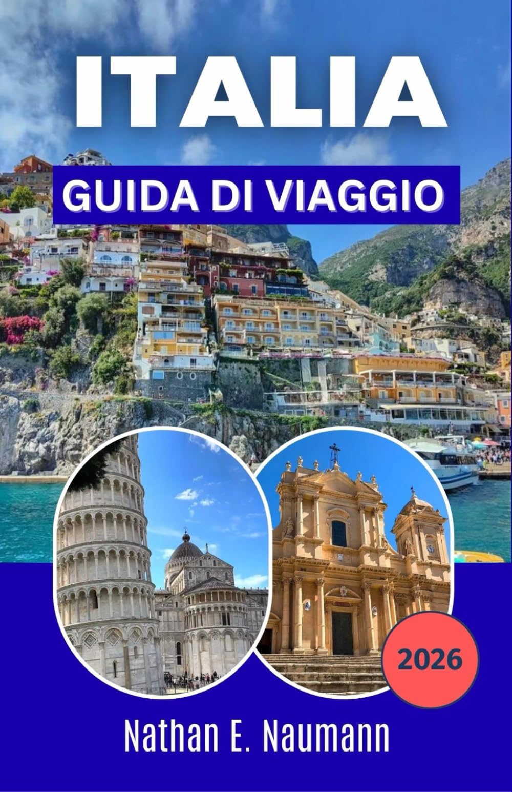 ITALIA GUIDA DI VIAGGIO 2026: Comprendere le differenze regionali da nord a sud in base agli interessi