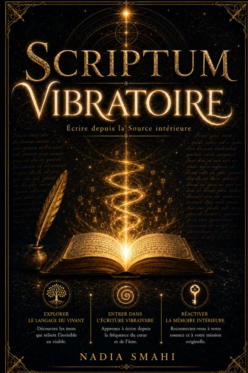 SCRIPTUM VIBRATOIRE: L’Art d’écrire depuis la fréquence source