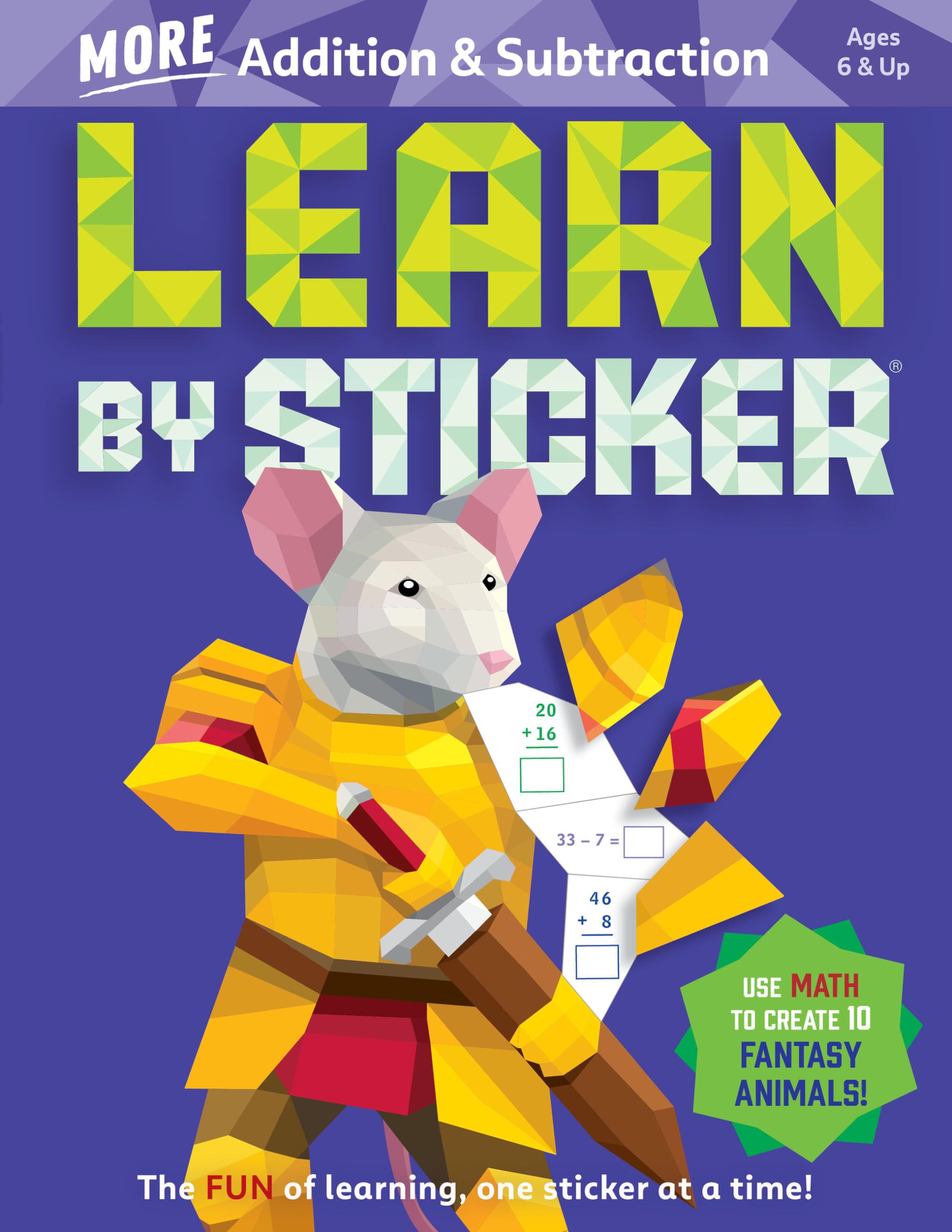 Learn by Sticker: More Addition & Subtraction: Use Math to Create 10 Fantasy Animals! (Learn by Sticker, 4)