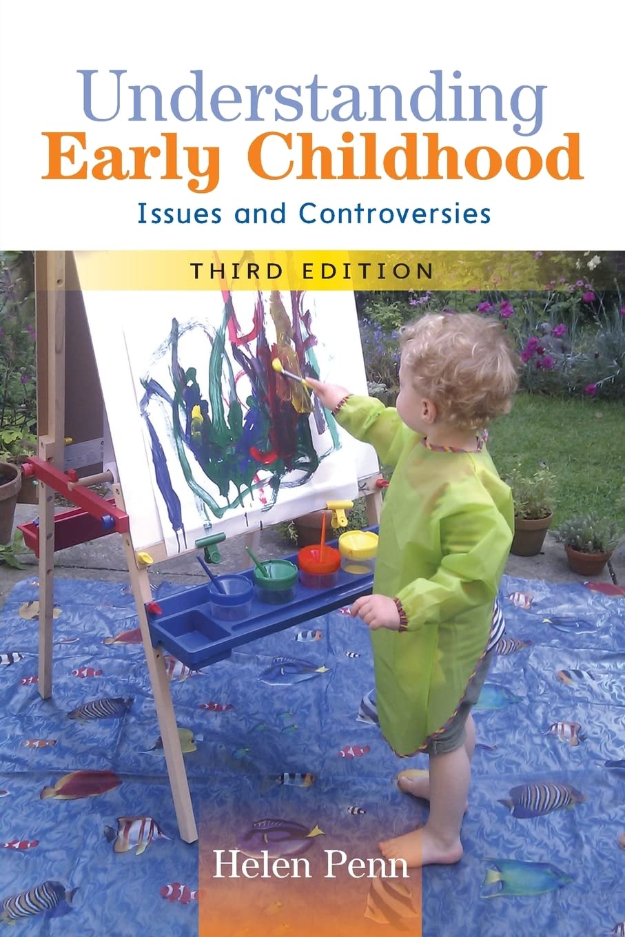 Understanding Early Childhood: Issues And Controversies