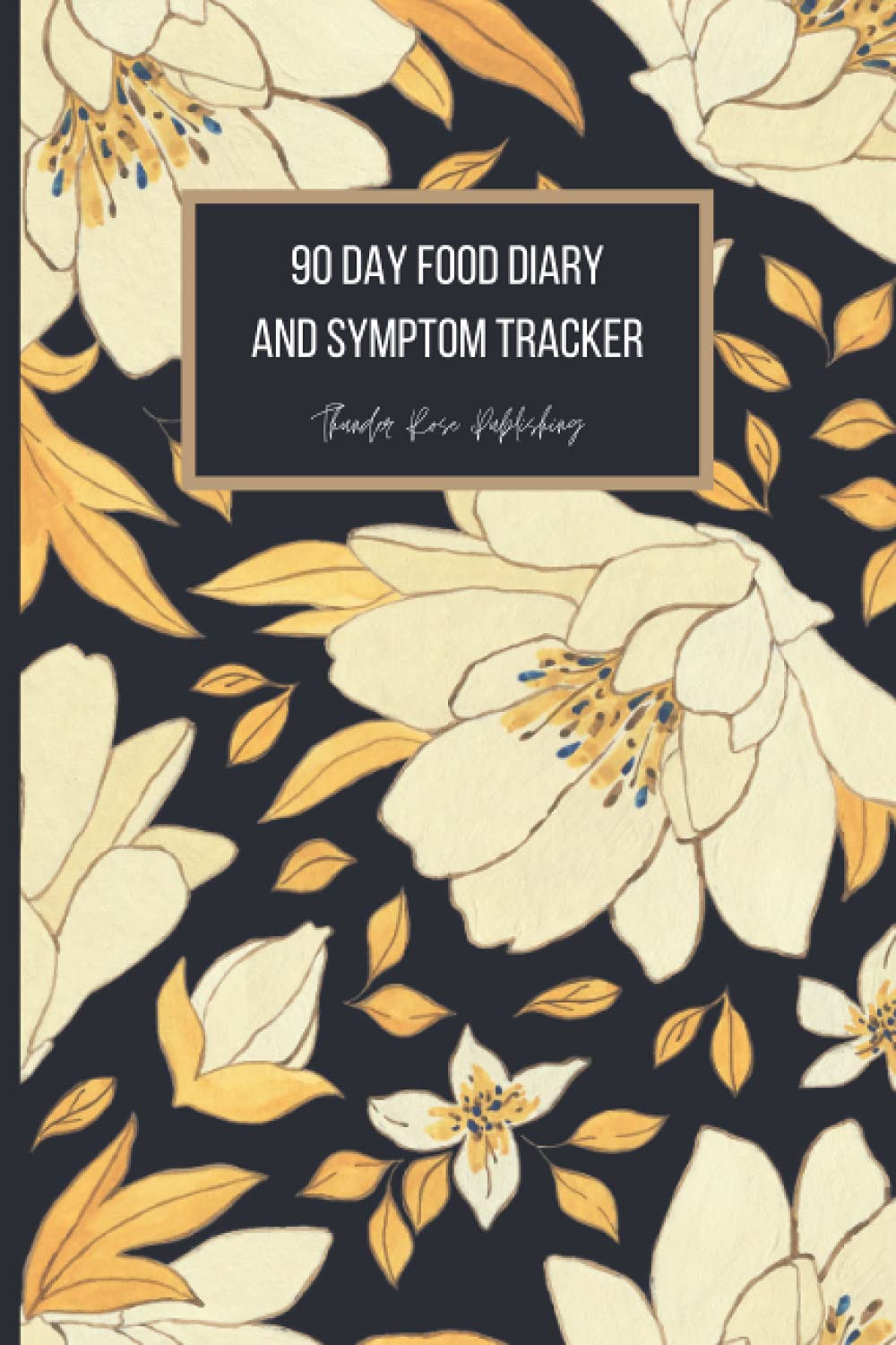 90 Day Food Diary And Symptom Tracker Journal: Chronic Pain And Symptom Tracker Daily Food Log For Food Intolerance, Food Allergies Or Autoimmune Disease