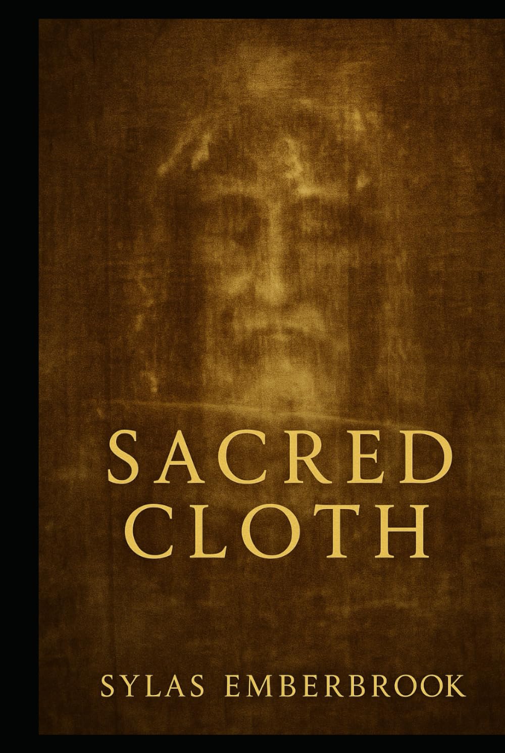 Sacred Cloth: The History And Enigma Of The Shroud of Turin
