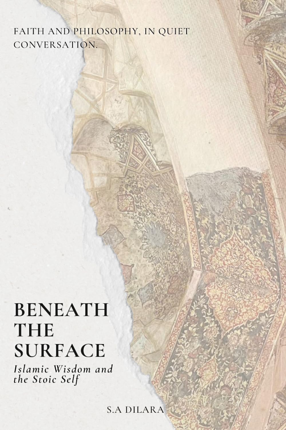 Beneath the Surface: Islamic Wisdom and the Stoic Self