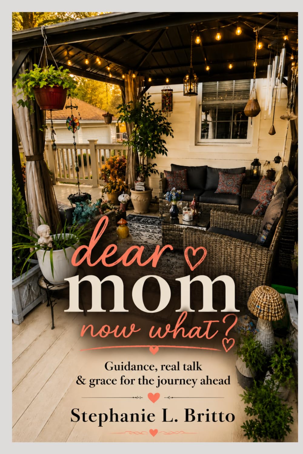 Dear Mom, Now What?
