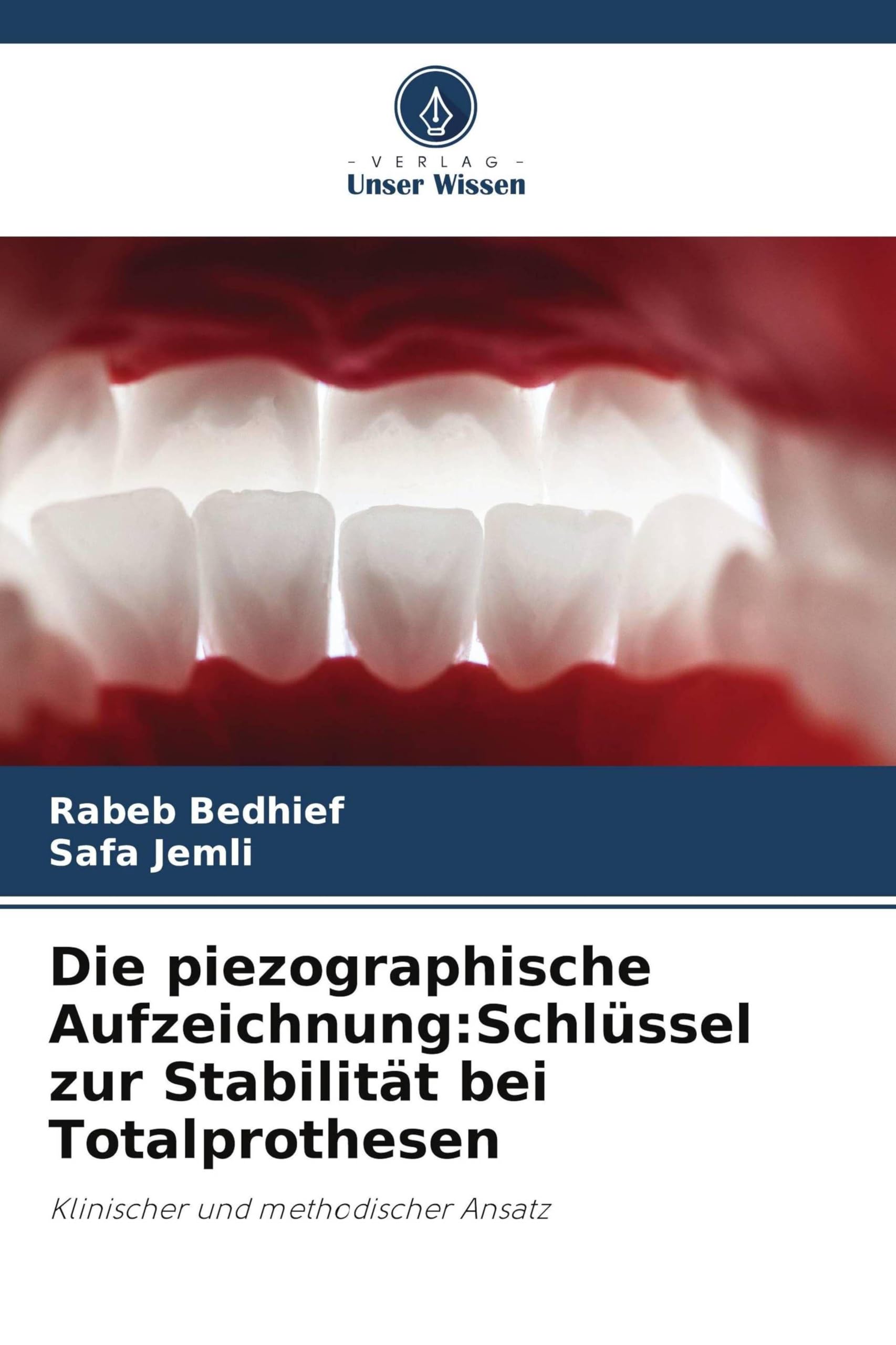 Die piezographische Aufzeichnung: Schlüssel zur Stabilität bei Totalprothesen