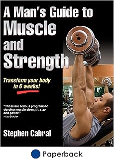 A Man's Guide to Muscle and Strength