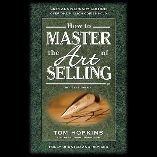How to Master the Art of Selling Hopkins, Tom, Foote, Bill Amazon.co