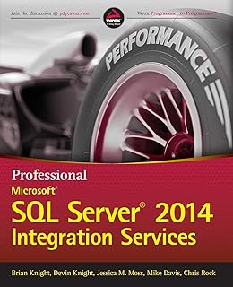 Professional Microsoft SQL Server 2014 Integration Services (Wrox Programmer to Programmer)