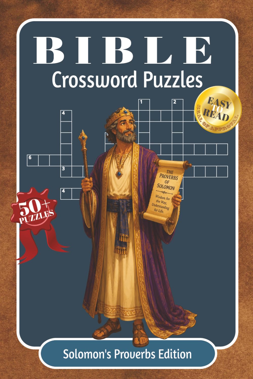 BIBLE CROSSWORD PUZZLES: Crossword Challenges from Proverbs | 128 Pages, 50+ Puzzles | 6x9inches, Large Print Edition | Scripture References and Solutions Included