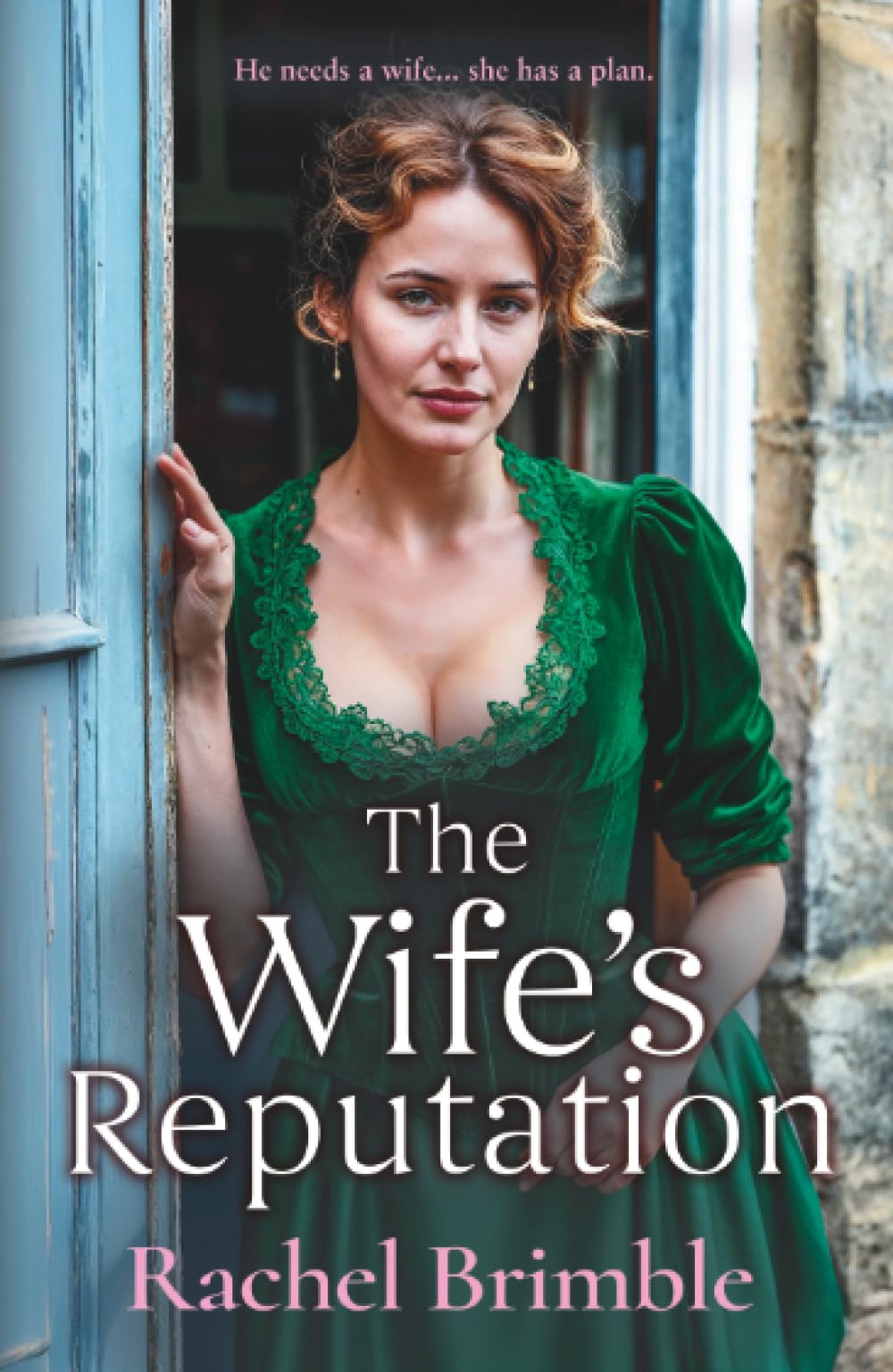 The Wife's Reputation: A gripping and emotional Victorian saga of ambition, love and scandal from Rachel Brimble (The Ladies of Carson Street, 3)