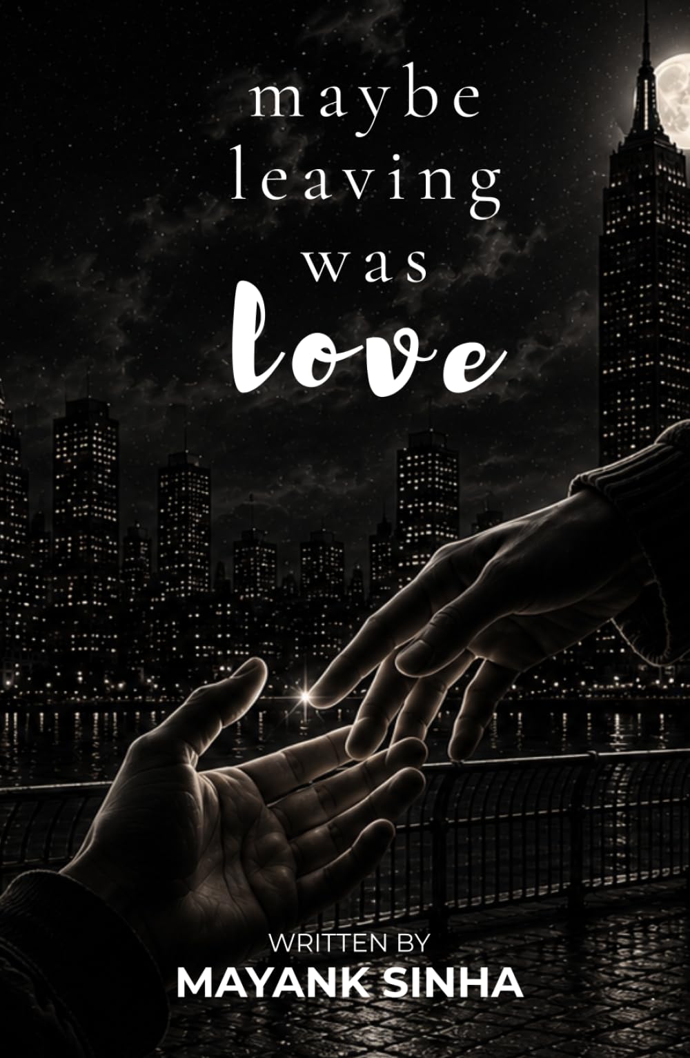 MAYBE LEAVING WAS LOVE