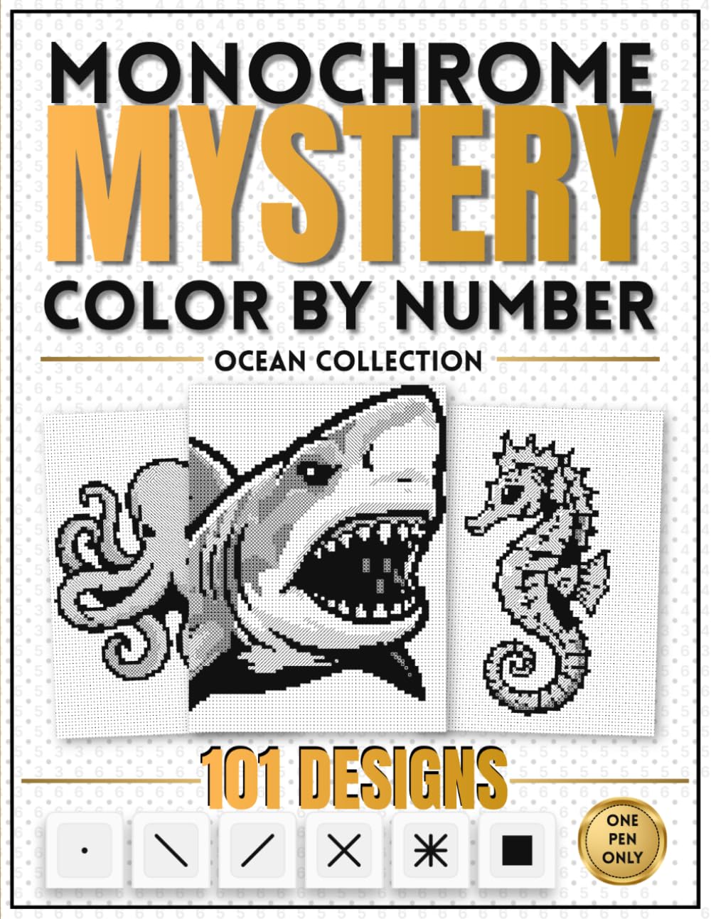 Monochrome Mystery Color by Number Ocean Collection: 101 Hidden Black-and-White Sea Ocean Designs to Reveal – One Pen Coloring Book for Adults, Relaxation and Stress Relief.