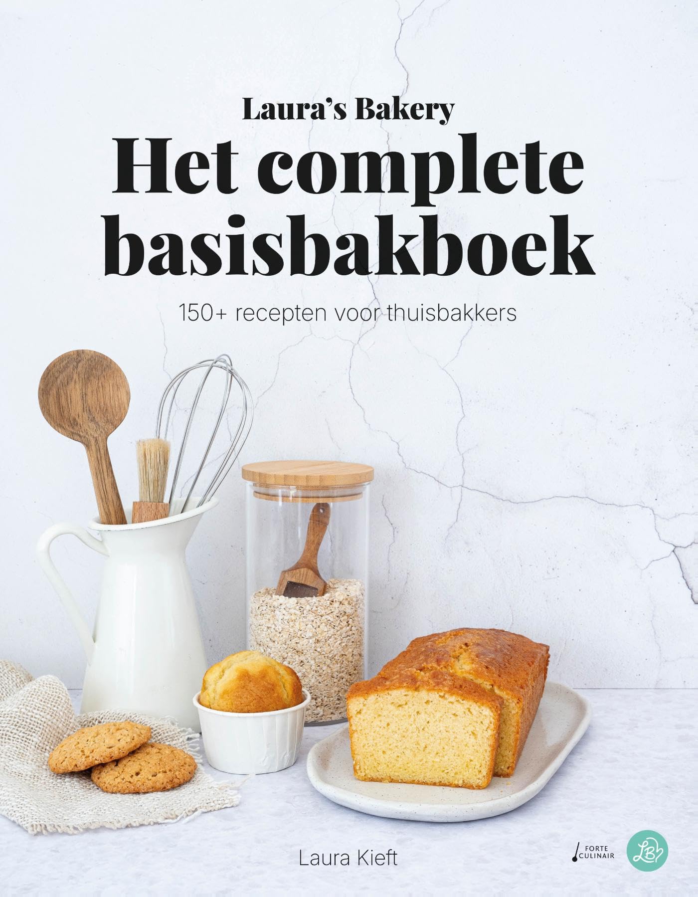 Het complete basisbakboek: 150+ recepten voor thuisbakkers (Laura's bakery)