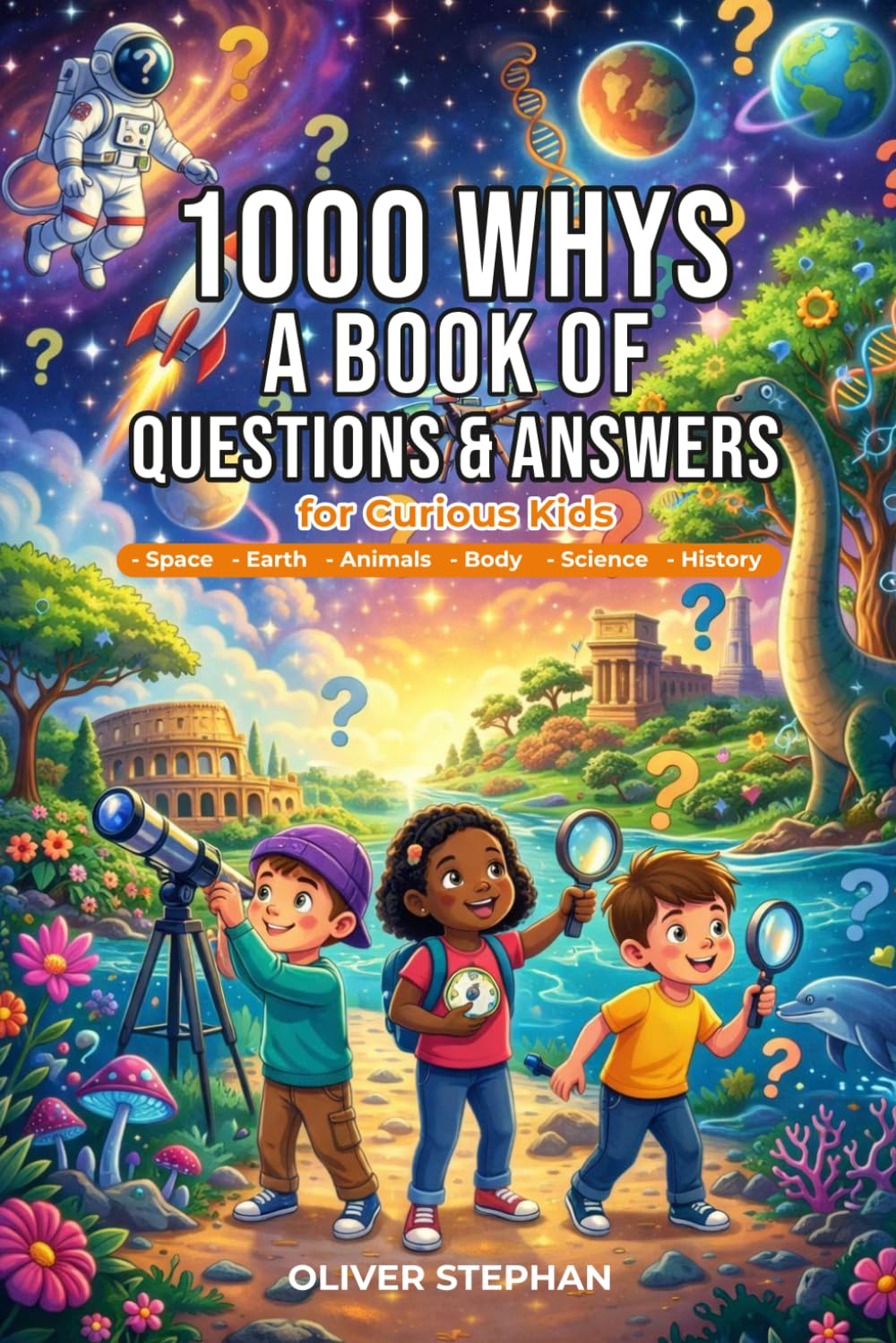 1000 Whys A BOOK OF QUESTIONS & ANSWERS for Curious Kids