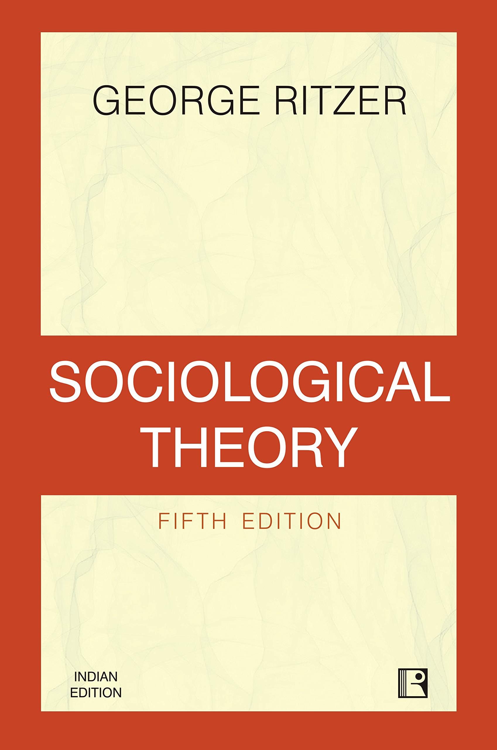 Sociological Theory (Fifth Edition)