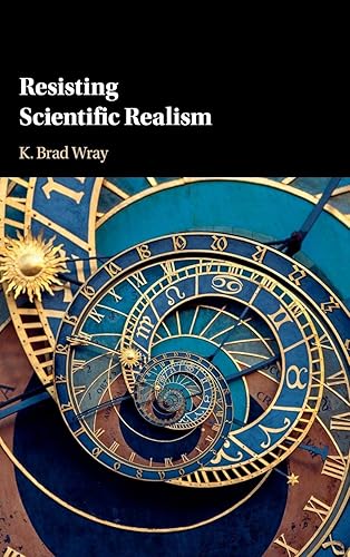 Cambridge Resisting Scientific Realism Book - Hardback - 01 November 2018