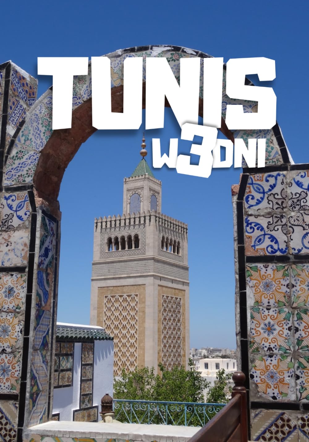 Tunis w 3 dni - praktyczny plan podróży, przewodnik po atrakcjach, budżetowym zwiedzaniu i lokalnych doświadczeniach w Tunisie: Gotowy przewodnik krok ... i praktyczne wskazówki dla samodzielnych