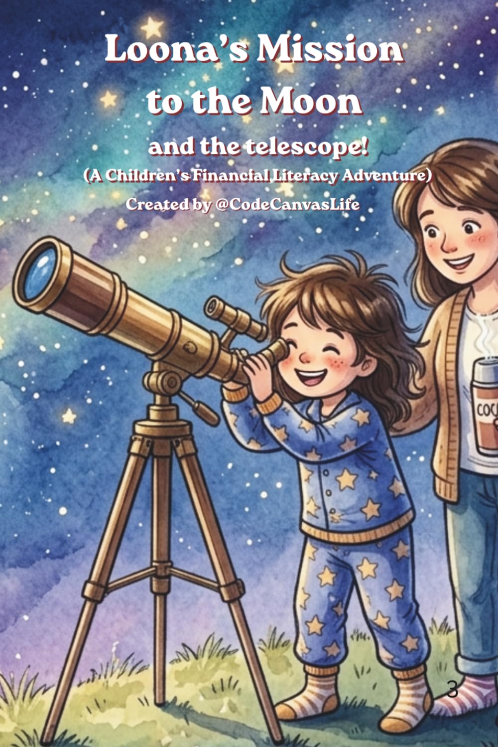 Loona's Mission to the Moon and the telescope: (A Children’s Financial Literacy Adventure) (Money Boss)