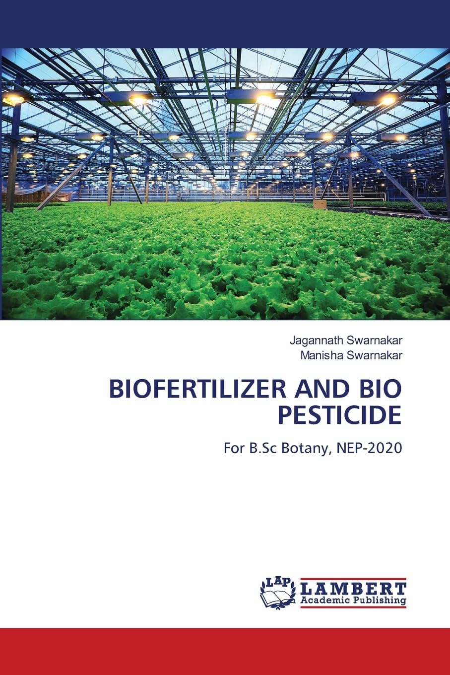 BIOFERTILIZER AND BIO PESTICIDE: For B.Sc Botany, NEP-2020