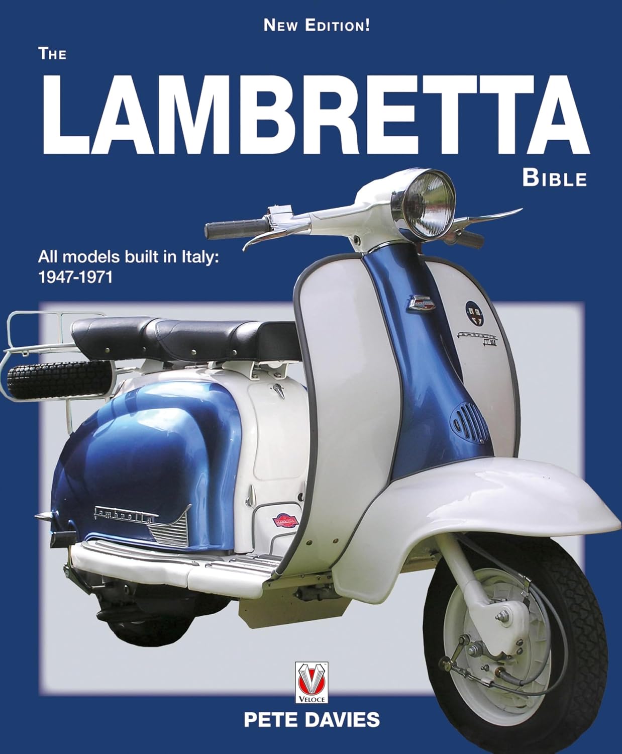 The Lambretta Bible: All models built in Italy: 1947–1971
