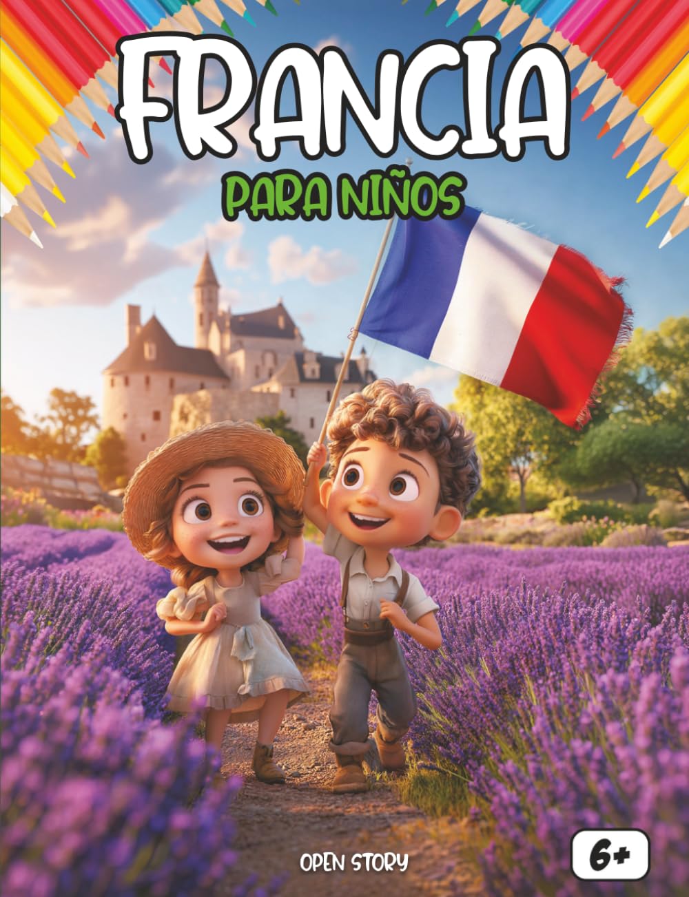 Francia para los niños: Un viaje mágico por la tierra de los castillos, el arte y la aventura: Explora París, los Alpes, campos de lavanda y leyendas ... juegos de preguntas y dibujos para colorear