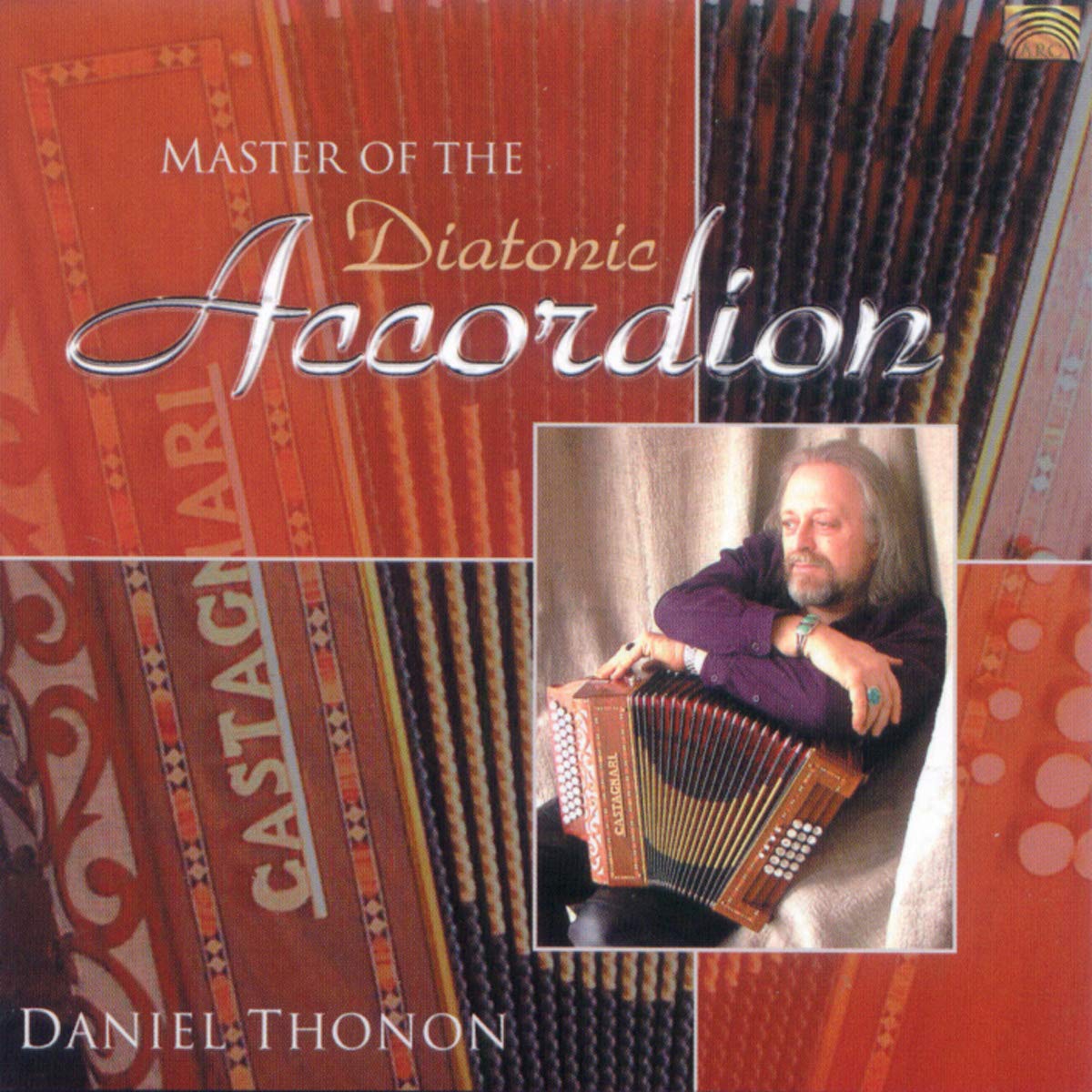 Master of Diatonic Accordion [Audio CD] Daniel Thonon; Frederic Salter; Nicolas Boulerice; Jean-Louis Cros; Traditional; Georges Brassens; Louis-Claude Daquin and Léo Ferré