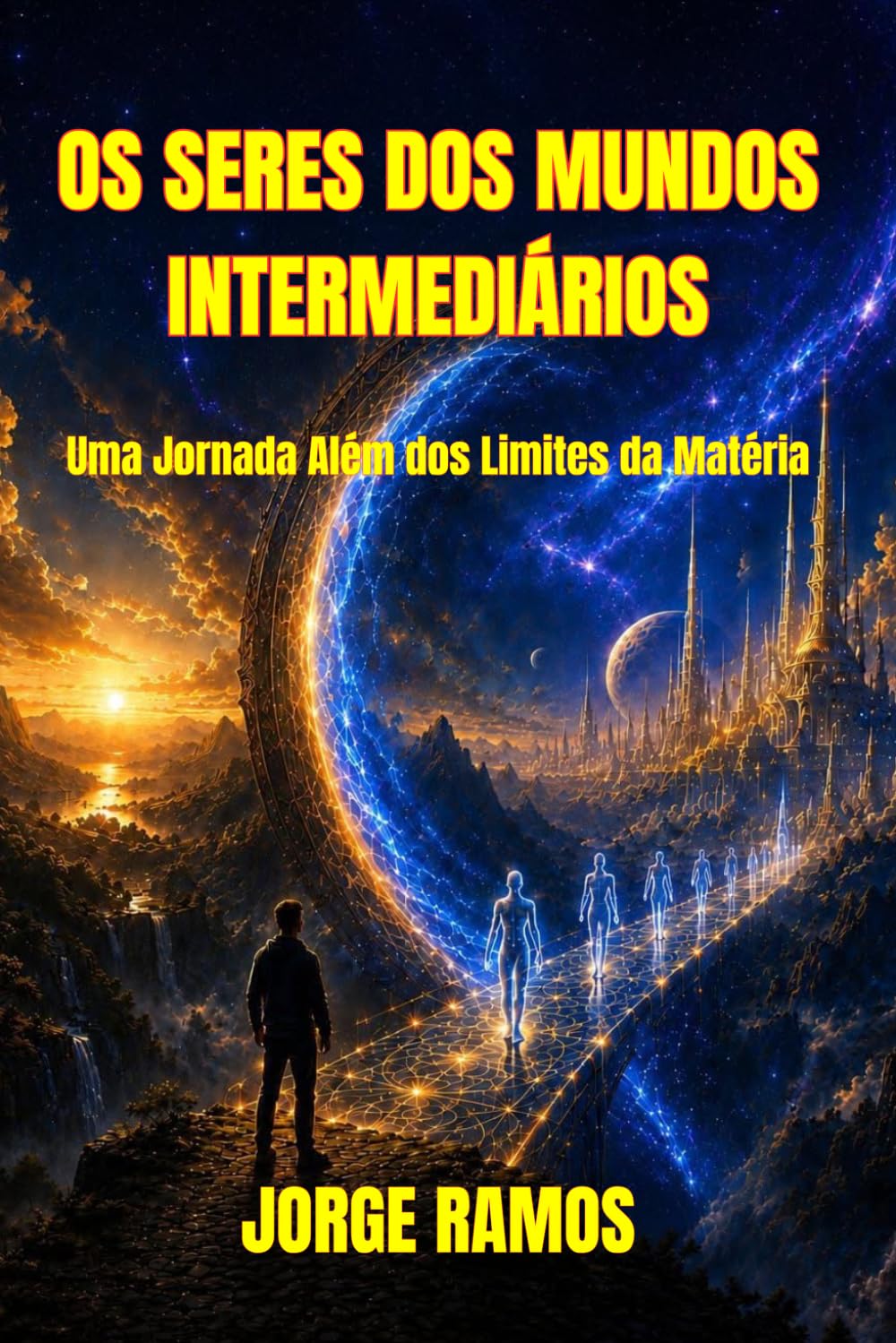 OS SERES DOS MUNDOS INTERMEDIÁRIOS: Uma Jornada Além dos Limites da Matéria