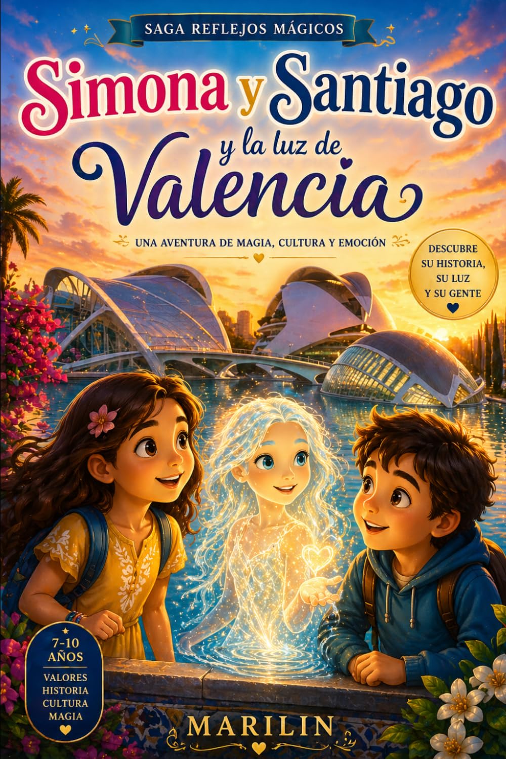 SIMONA, SANTIAGO Y LA LUZ DE VALENCIA: UNA AVENTURA DE MAGIA Y EMOCIÓN