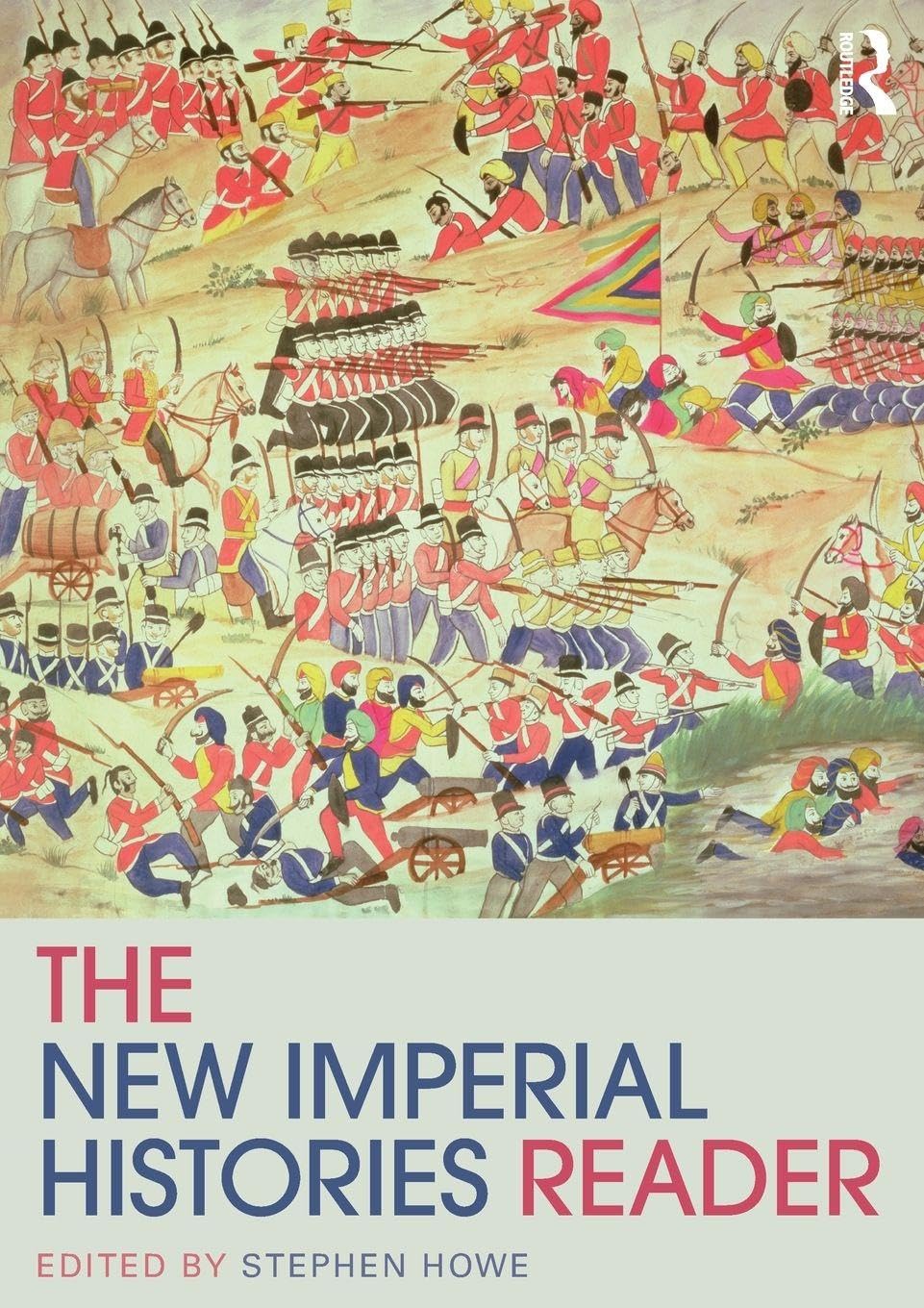 The New Imperial Histories Reader (Routledge Readers in History)
