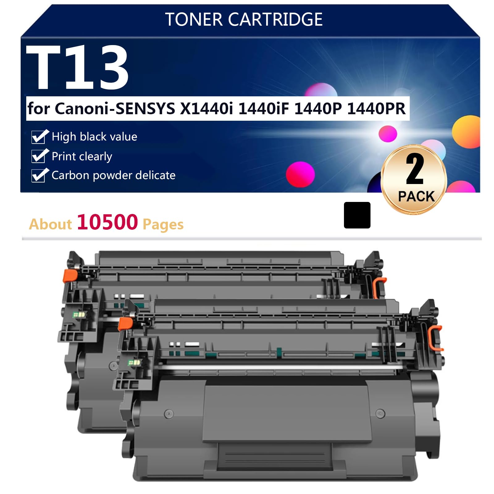 T13 Cartouche de Toner Compatible pour Canoni-SENSYS X1440i 1440iF 1440P 1440PR Imprimantes, Haut Rendement 10500 Pages Impression Nette,Black-2 Pack