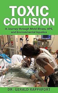 Toxic Collision: A Journey through Mold Illness, APS, and Environmental injustice