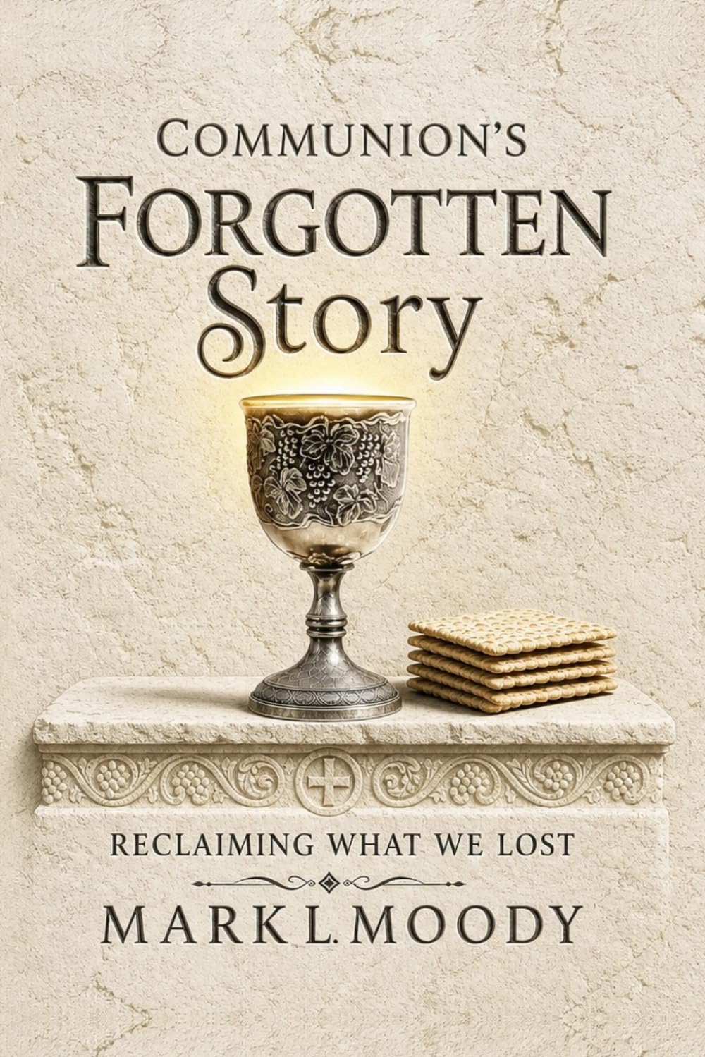 Communion's Forgotten Story: Reclaiming What We Lost