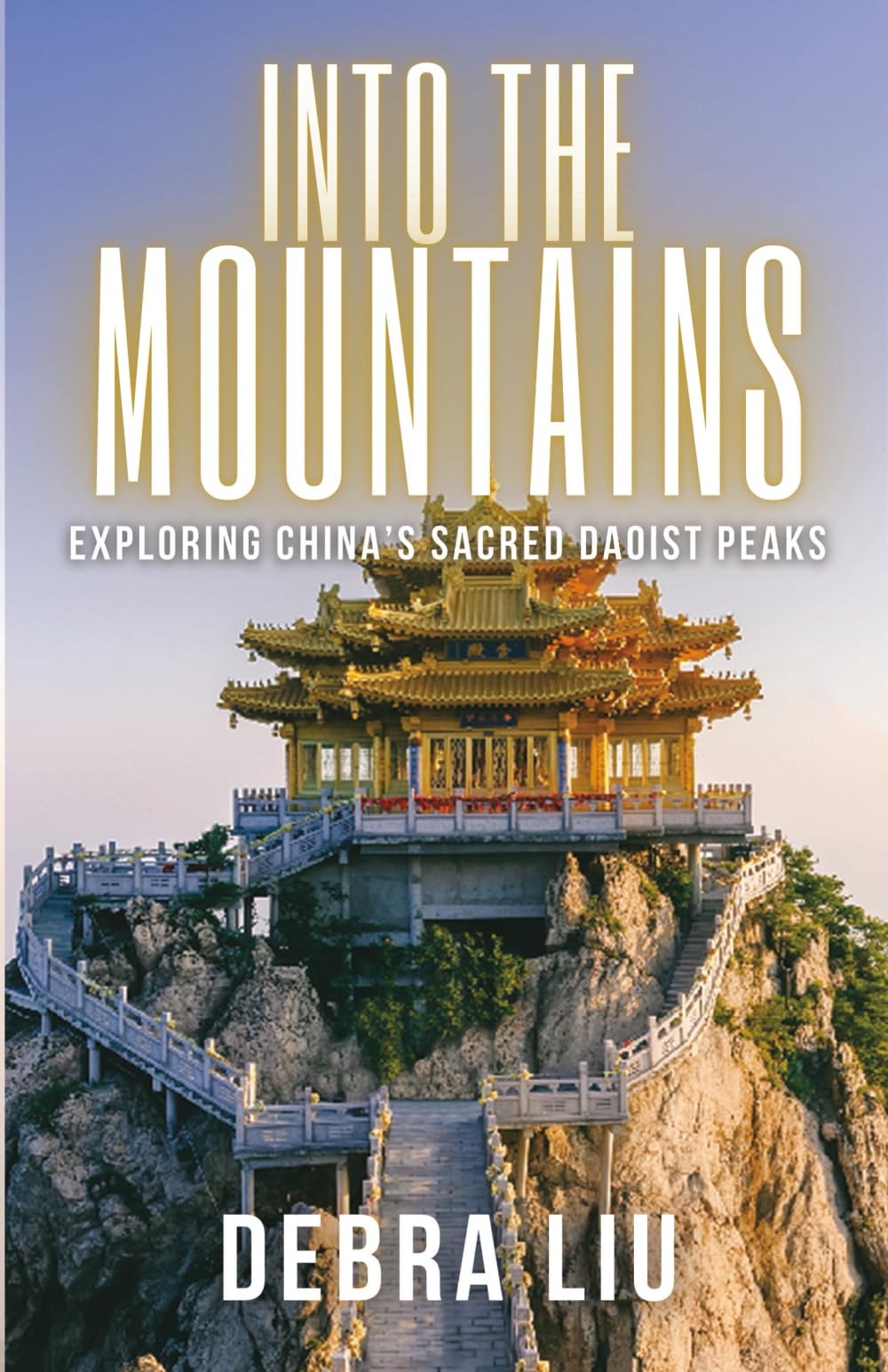 Into the Mountains: Exploring China's Sacred Daoist Peaks