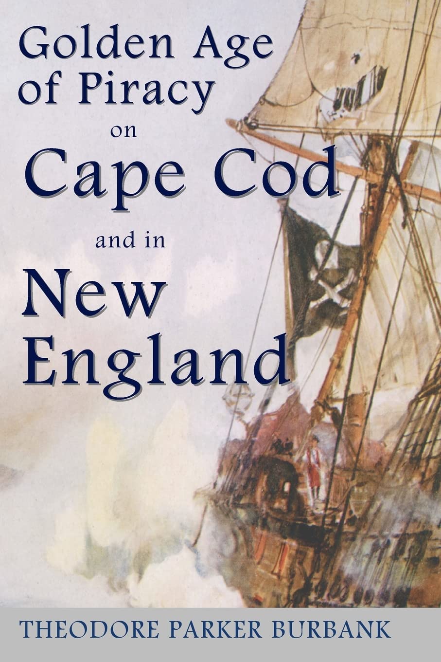 The Golden Age of Piracy on Cape Cod and in New England: The Golden Age of Piracy actually had its roots in New England and the largest pirate treasures ever found were found on Cape Cod!