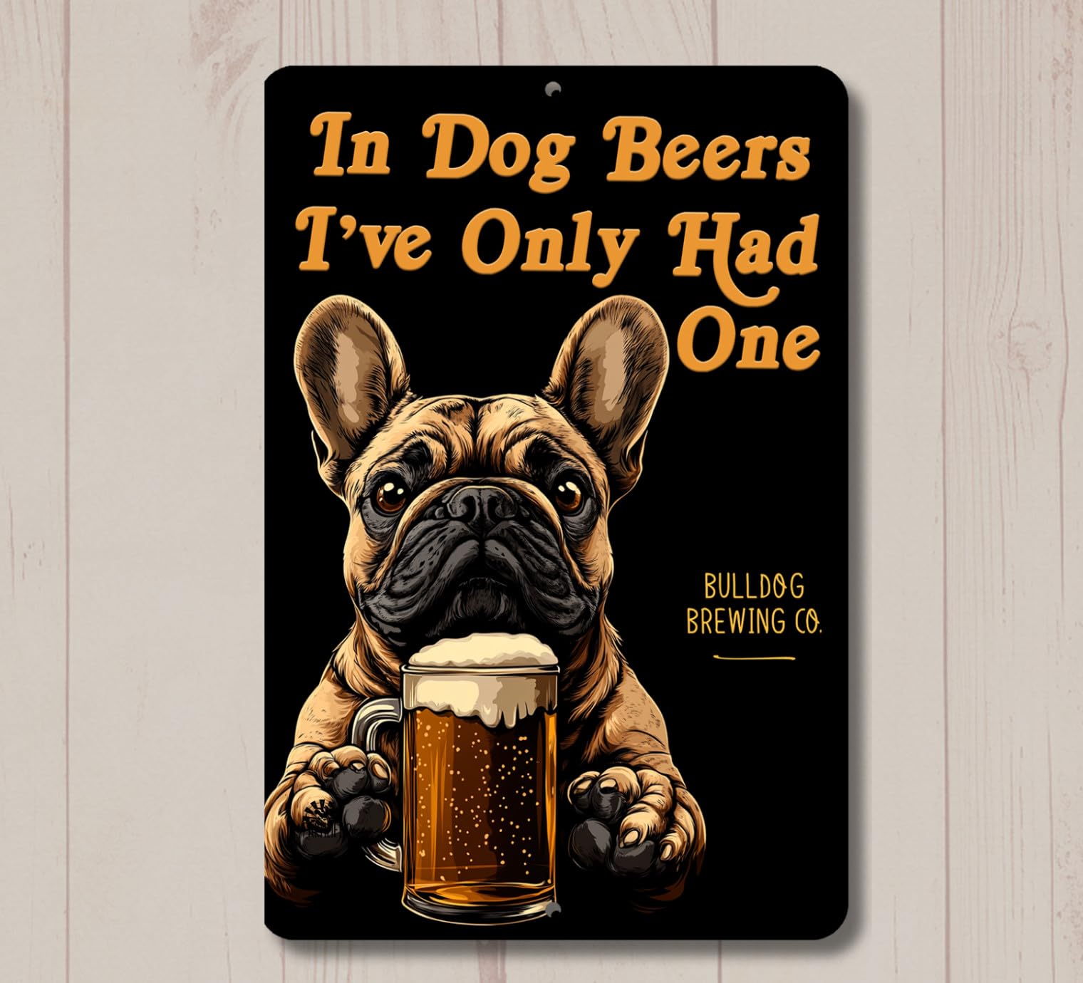 French Bulldog In Dog Beers sign man cave bull beer bar pub funny metal tin art home decor