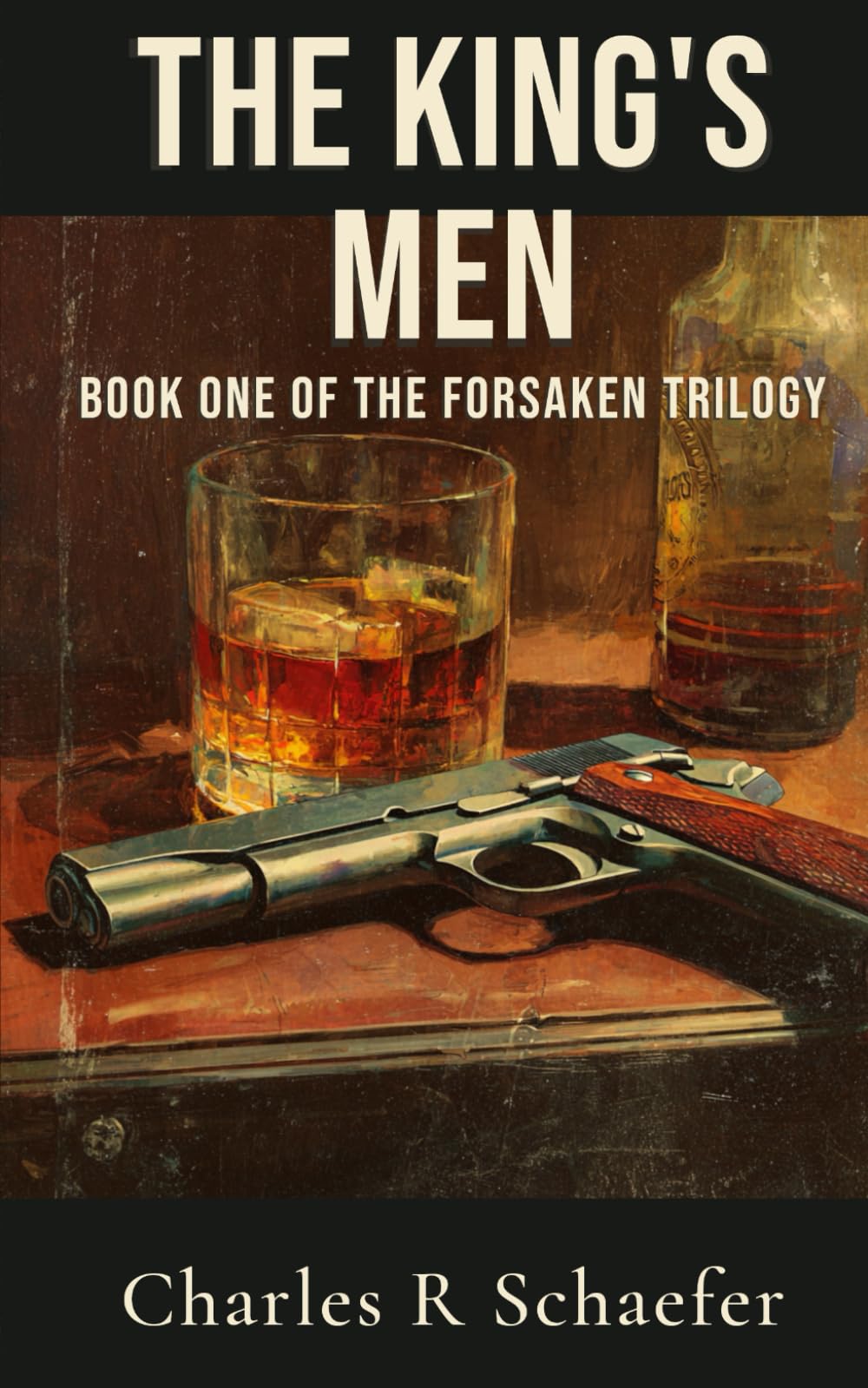 The King's Men: Book One of the Forsaken Trilogy
