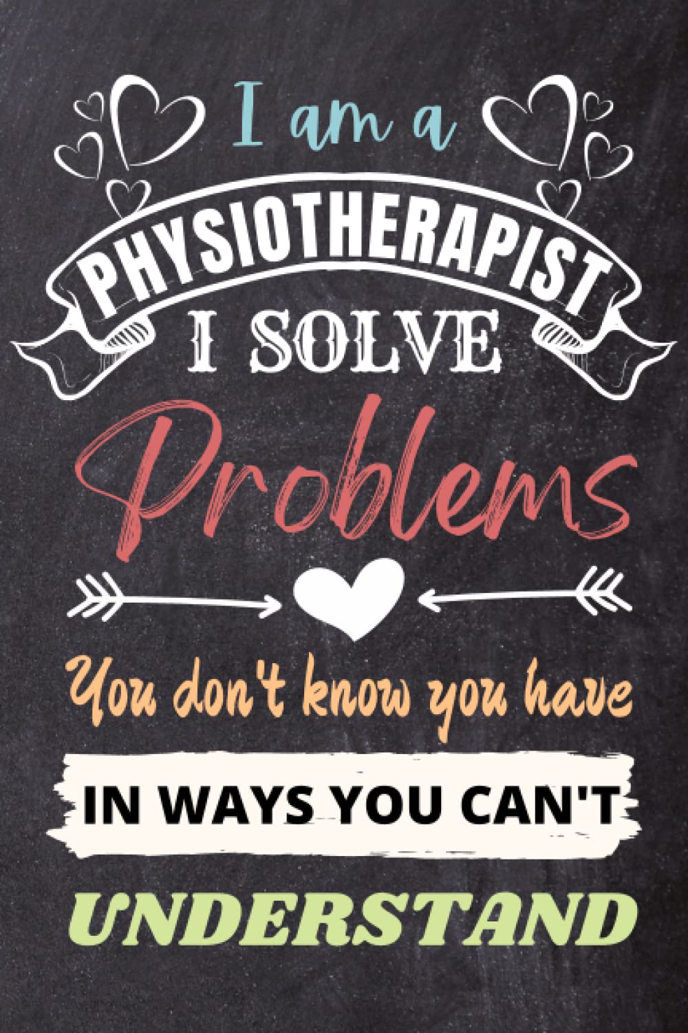 Physiotherapist Gifts: An Appreciation and Thank You Present, Blank Notebook Journal for Physiotherapist to Write in