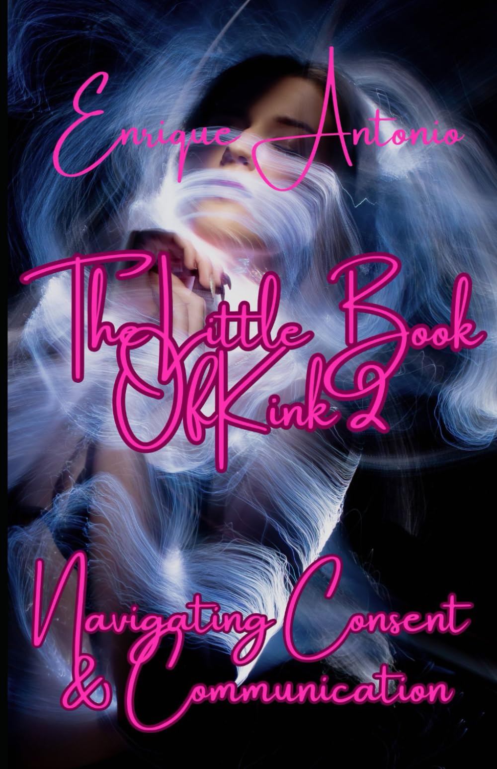 The Little Book of Kink II: Navigating consent and communication
