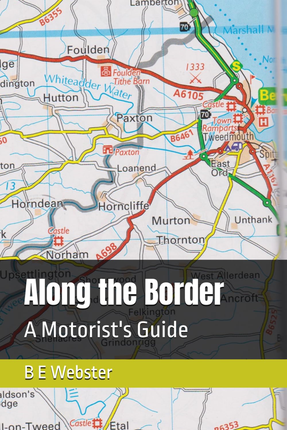 Along the Border: A Motorist's Guide