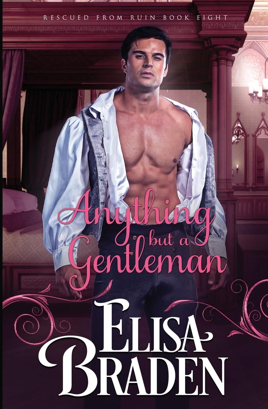 Anything but a Gentleman: Volume 8 (Rescued from Ruin)