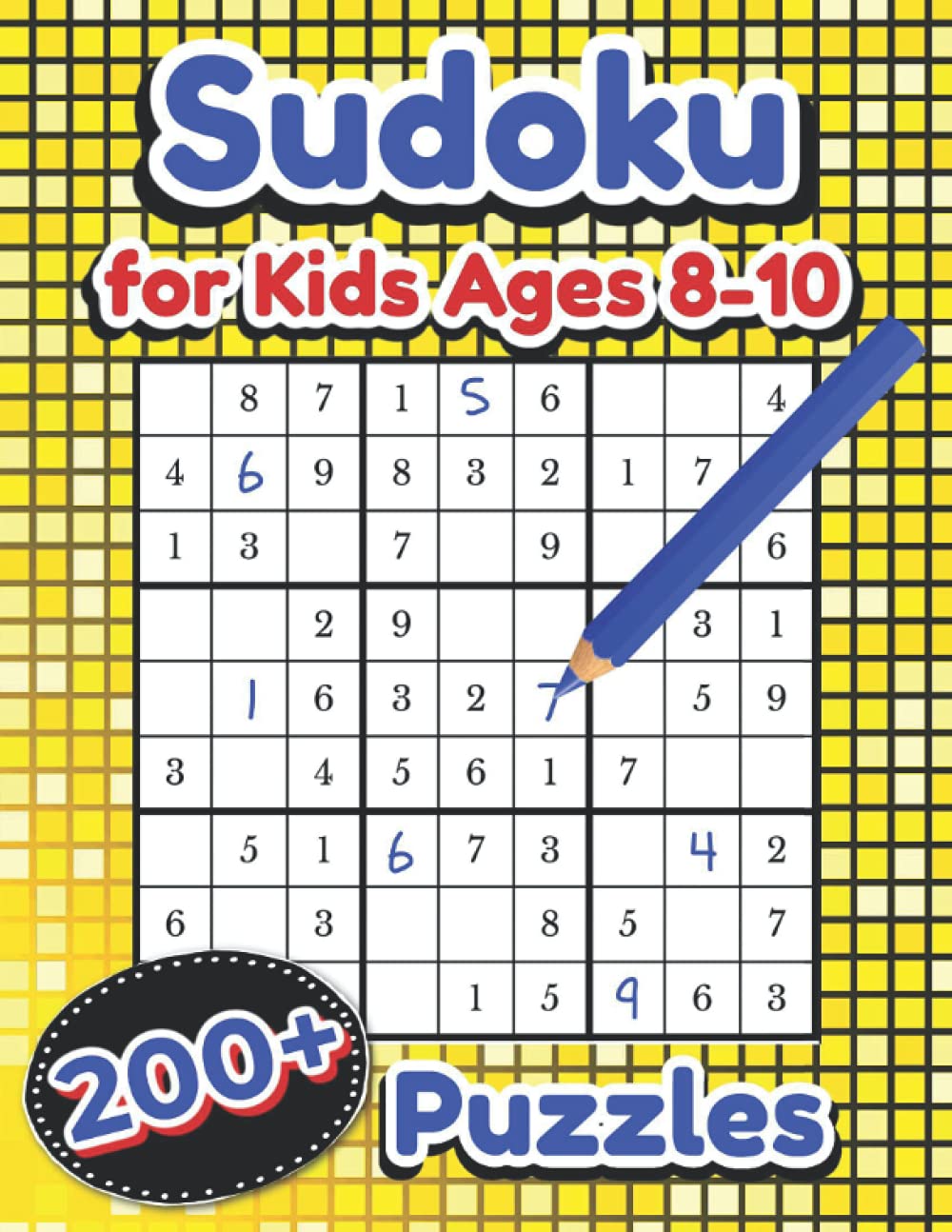 Sudoku for Kids Ages 8-10: Over 200 Puzzles | Very Easy to Medium