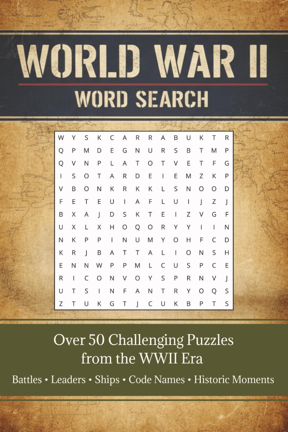 WW2 Word Search: World War 2 Word Search Puzzles Featuring Battles, Leaders, Aircraft and Ships: Over 50 Challenging Puzzles Honoring the Greatest Generation