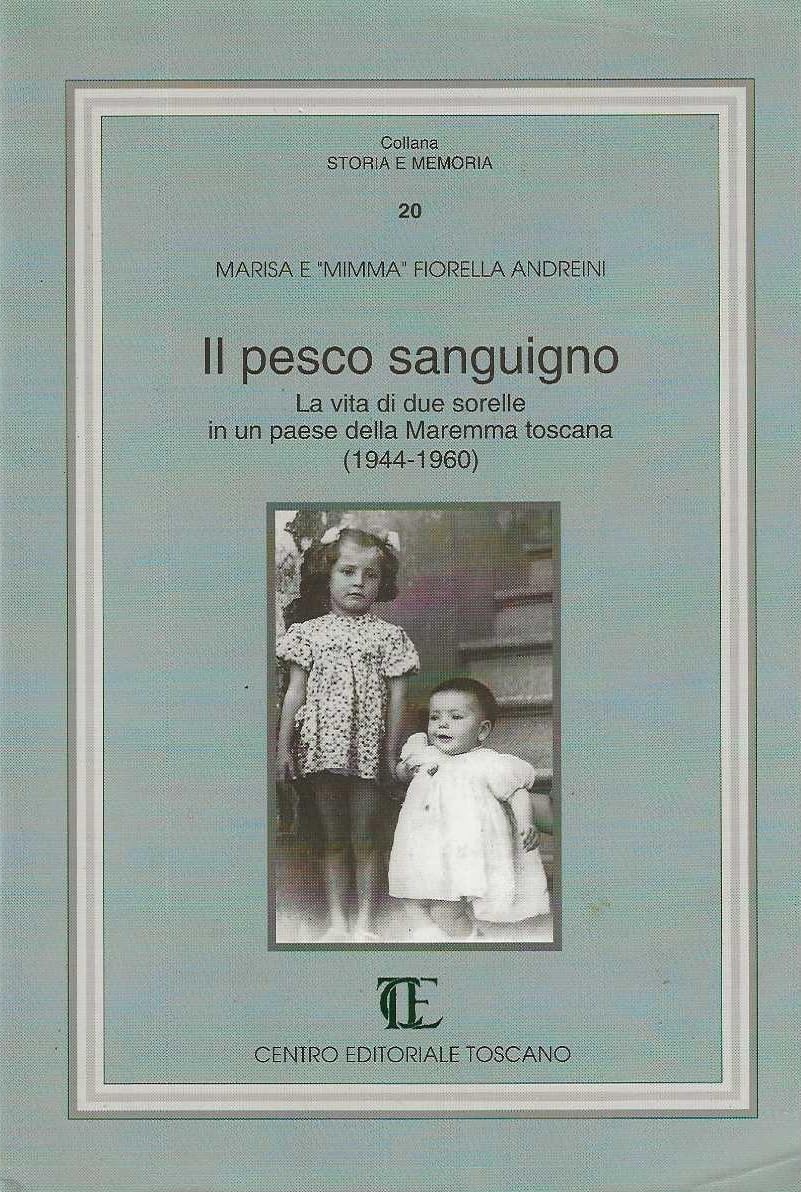 Il Pesco Sanguigno. La Vita Di Due Sorelle In Un Paese Della Maremma Toscana (1944-1960) - 4