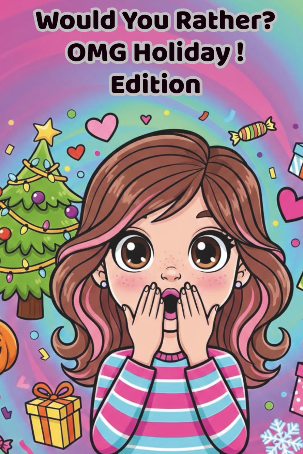 Would You Rather OMG! Holiday Edition: 100 silly, fun, and festive questions Tweens can’t stop talking about! (Would you Rather OMG Edition)