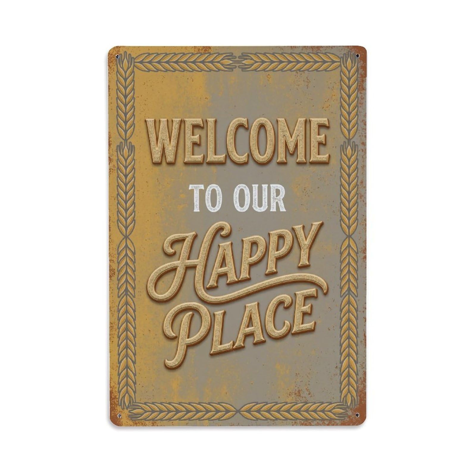 Welcome To Our Happy Place Vintage Grain Mill Metal Tin Sign Plaque Wall Decor for Cafe, Club Bar, Office, Home Garden Metal Poster 8x12Inch
