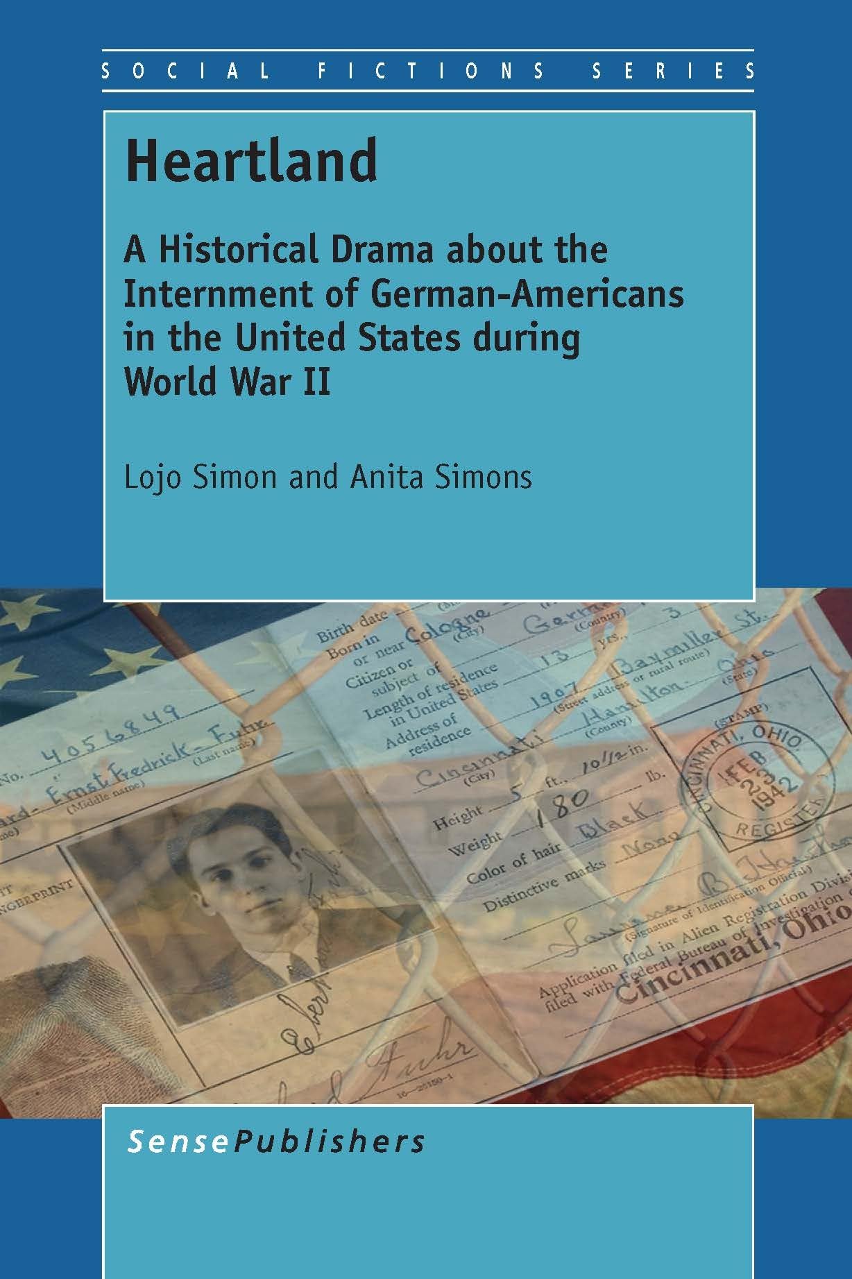 Buy Heartland: A Historical Drama about the Internment of German-Americans in the United States during World War II (Social Fictions Series) — BookShops.in