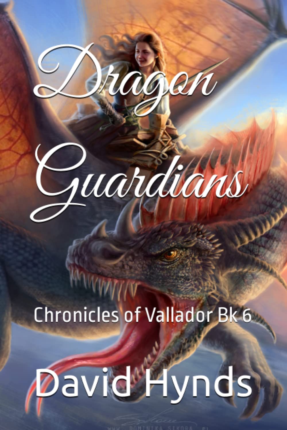 Dragon Guardians: Chronicles of Vallador Bk 6